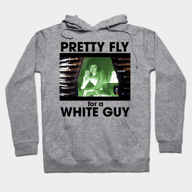 Pretty Fly for a White Guy Hoodie by darklordpug